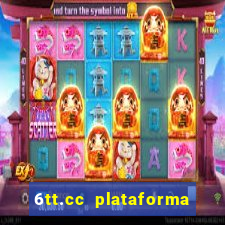 6tt.cc plataforma de jogos